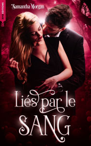 Title: Liés par le sang, Author: Samantha Morgan