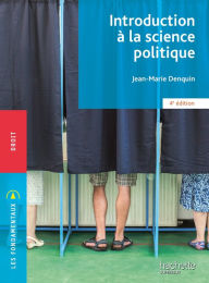 Title: Les Fondamentaux - Introduction à la science politique - Ebook epub, Author: Jean-Marie Denquin