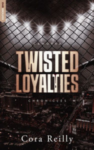 Title: Twisted Loyalties - Camorra Chronicles T1: Après la saga des Mafia Chronicles, Author: Cora Reilly