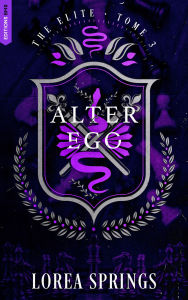 Title: Alter Ego - Tome 3 The Elite, Author: Lorea Springs