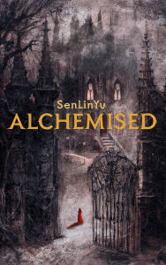 Title: Alchemised (Édition française), Author: SenLinYu