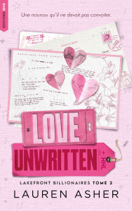 Title: Love Unwritten - Lakefront Billionaires Tome 2 (édition française): Après Love Redesigned, Author: Lauren Asher