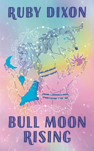 Title: Bull Moon Rising, Author: Ruby Dixon