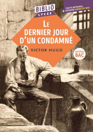 Title: BiblioLycée Le Dernier jour d'un condamné, Author: Victor Hugo