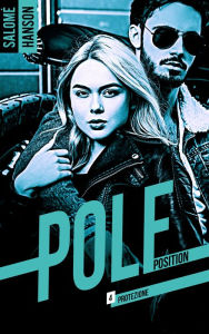 Title: Pole Position - tome 4, Author: Salomé Hanson