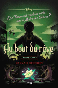Title: Twisted Tale - Au bout du rêve, Author: Farrah Rochon