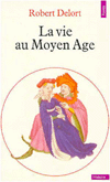 Title: La Vie Au Moyen Age, Author: Robert Delort