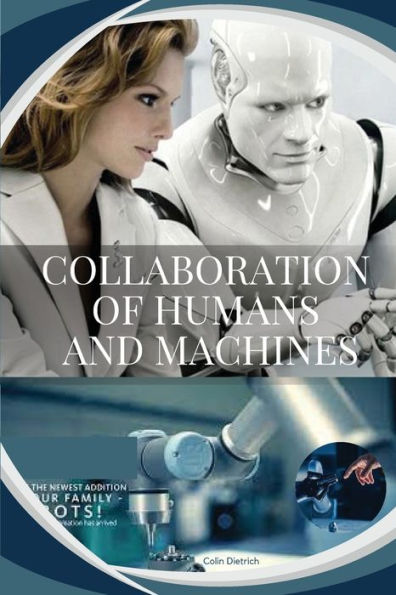 Collaboration of humans and machines