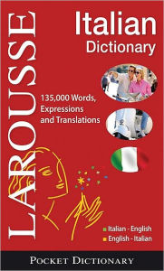 Title: Larousse Pocket Dictionary : Italian-English / English-Italian, Author: Larousse