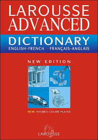 Title: Larousse Advanced Dictionary: French-English/English-French, Author: Larousse