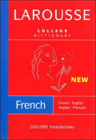 Title: Larousse College Dictionary: French-English/English-French, Author: Larousse