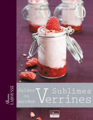 Title: Sublimes Verrines: Salées ou sucrées, Author: Catherine Nicolas