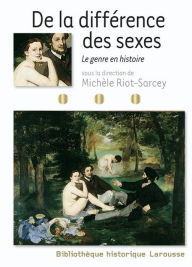 Title: De la différence des sexes - Le genre en histoire, Author: Larousse