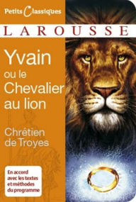 Title: Yvain ou le Chevalier au Lion, Author: Chrétien de Troyes