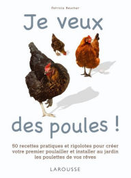 Title: Je veux des poules !, Author: Patricia Beucher