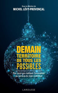 Title: Demain, territoire de tous les possibles, Author: Larousse