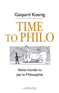 Title: Time to Philo, Author: Gaspard Koenig