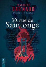 Title: 30, rue de Saintonge, Author: Françoise Dag'Naud
