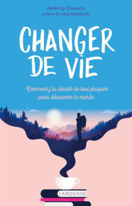 Title: Changer de vie, Author: Jérémy CHAUVIN