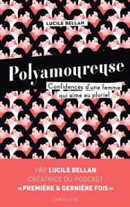 Title: Polyamoureuse, Author: Lucile Bellan