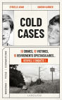 Cold Cases: 10 crimes, 10 victimes, 10 revirements spectaculaires... Revivez l'enquête !