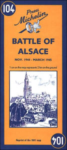 Title: Battle of Alsace, Nov. 1944-March 1945/Bataille D'Alsace, Nov. 1944-Mars 1945 (Les Cartes Michelin de la Libération Series), Author: Staff of Michelin Travel Publications