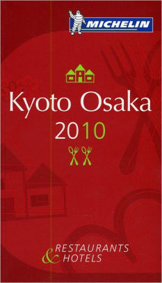 Michelin Guide Kyoto & Osaka 2010