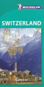 Title: Michelin Green Guide Switzerland, Author: Michelin