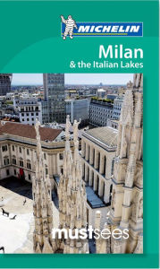 Title: Michelin Must Sees Milan & Italian Lakes, Author: Michelin