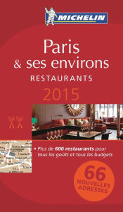 Title: MICHELIN Guide Paris & ses environs 2015: Restaurants, Author: Michelin