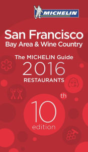 Title: MICHELIN Guide San Francisco 2016: Bay Area & Wine Country, Author: Michelin