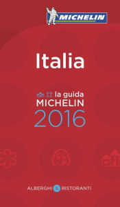 Google free ebook downloads MICHELIN Guide Italy (Italia) 2016: Hotels & Restaurants 9782067206151 by Michelin English version RTF