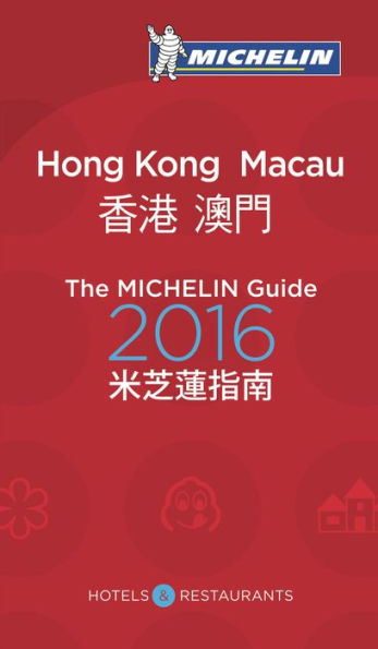 MICHELIN Guide Hong Kong & Macau 2016: Restaurants & Hotels