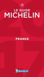Title: MICHELIN Guide France 2017: Hotels & Restaurants, Author: Michelin