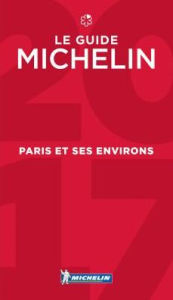 Title: MICHELIN Guide Paris et ses environs 2017: Restaurants, Author: Michelin