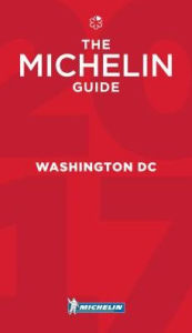 Title: MICHELIN Guide Washington, DC 2017: Restaurants, Author: Michelin