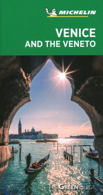 Michelin Green Guide Venice and the Veneto: Travel Guide