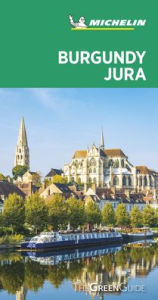 Title: Michelin Green Guide Burgundy Jura: (Travel Guide), Author: Michelin