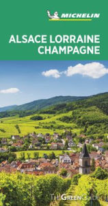 Title: Michelin Green Guide Alsace Lorraine Champagne: (Travel Guide), Author: Michelin
