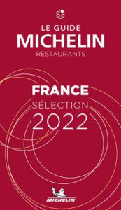 Title: The MICHELIN Guide France 2022: Restaurants & Hotels, Author: Michelin