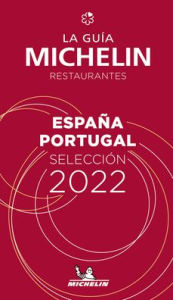 Title: The MICHELIN Guide Espana Portugal (Spain & Portugal) 2022: Restaurants & Hotels, Author: Michelin