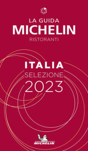 Title: The MICHELIN Guide Italia (Italy) 2023: Restaurants & Hotels, Author: Michelin