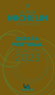 The MICHELIN Guide Espana Portugal (Spain & Portugal) 2023: Restaurants & Hotels