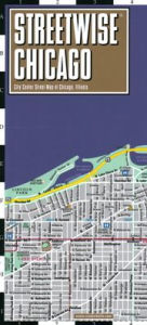 Streetwise Chicago Map: Laminated City Center Street Map of Chicago, Illinois