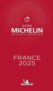 Title: The MICHELIN GUIDE FRANCE 2025, Author: Michelin