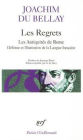 Regrets, Les Antiquites de Rome, Defense Et Illustration, ETC.