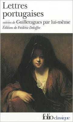 Lettres Portugaises. Guilleragues Par Lui-Meme / Edition 1