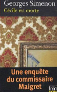 Title: Cécile est morte (Maigret and the Spinster), Author: Georges Simenon