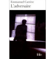 Title: L' Adversaire, Author: Emmanuel Carrère