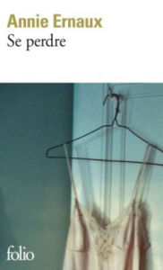 Title: Se perdre / Getting Lost, Author: Annie Ernaux